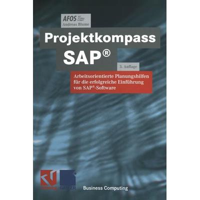Projektkompass SAP®, Taschenbuch von AFOS,Andreas Blume, Vieweg & Teubner, 978-3-663-07743-5
