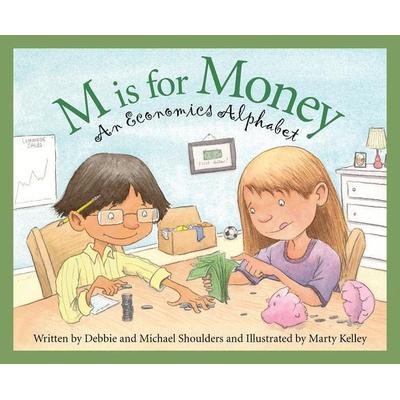 M Is for Money, Gebundene Ausgabe von Michael Shoulders,Debbie Shoulders, Sleeping Bear Press, 978-1-58536-817-4