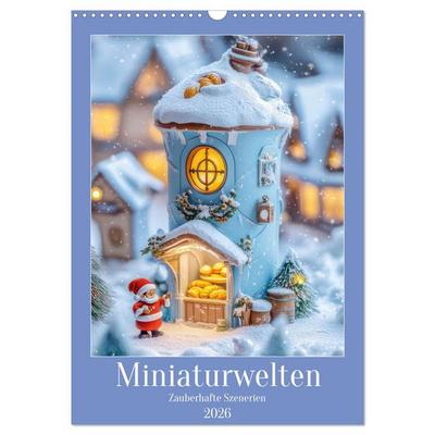 Miniaturwelten - Zauberhafte Szenerien (Wandkalender 2026 DIN A3 hoch), CALVENDO Monatskalender
