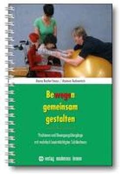 Maresa Reuther-Strauss - Bewegen gemeinsam gestalten: Positionen und Bewegungsübergänge mit mehrfach beeinträchtigten SchülerInnen - Preis vom 09.10.2026 07:28:09 h
