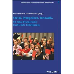 Sozial. Evangelisch. Innovativ, Fachbücher von Andrea Dietzsch, Norbert Collmar