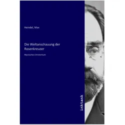 Die Weltanschauung der Rosenkreuzer, Sachbücher von Max Heindel