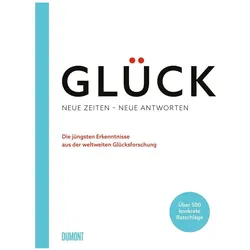 Glück. Neue Zeiten - neue Antworten, Ratgeber von Leo Bormans, Sofia Blind