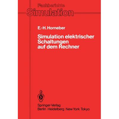 Simulation elektrischer Schaltungen auf dem Rechner, Taschenbuch von Ernst-Helmut Horneber, Springer Berlin, 978-3-540-15735-9