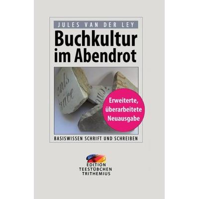 Buchkultur im Abendrot, Taschenbuch von Jules van der Ley, Epubli, 978-3-7485-3428-0