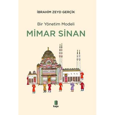 Bir Yönetim Modeli Mimar Sinan, Taschenbuch von Ibrahim Zeyd Gercik, Kapi Yayinlari