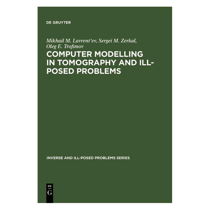 De Gruyter Lavrentev:Computer Modelling in Tomogr (Englisch, Hardcover, Mikhail M. Lavrent'ev, Oleg E. Trofimov, Sergei M. Zerkal) (67767776)