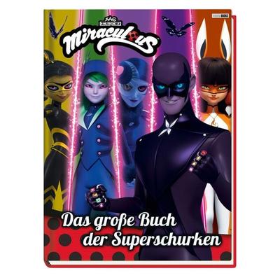 Miraculous: Das große Buch der Superschurken, Gebundene Ausgabe von Claudia Weber, Panini, 978-3-8332-4547-3
