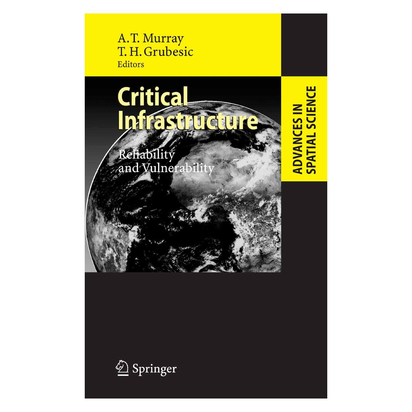 Springer Critical Infrastructure (Englisch, Hardcover, Alan T. Murray, Tony H. Grubesic) (9783540680550)