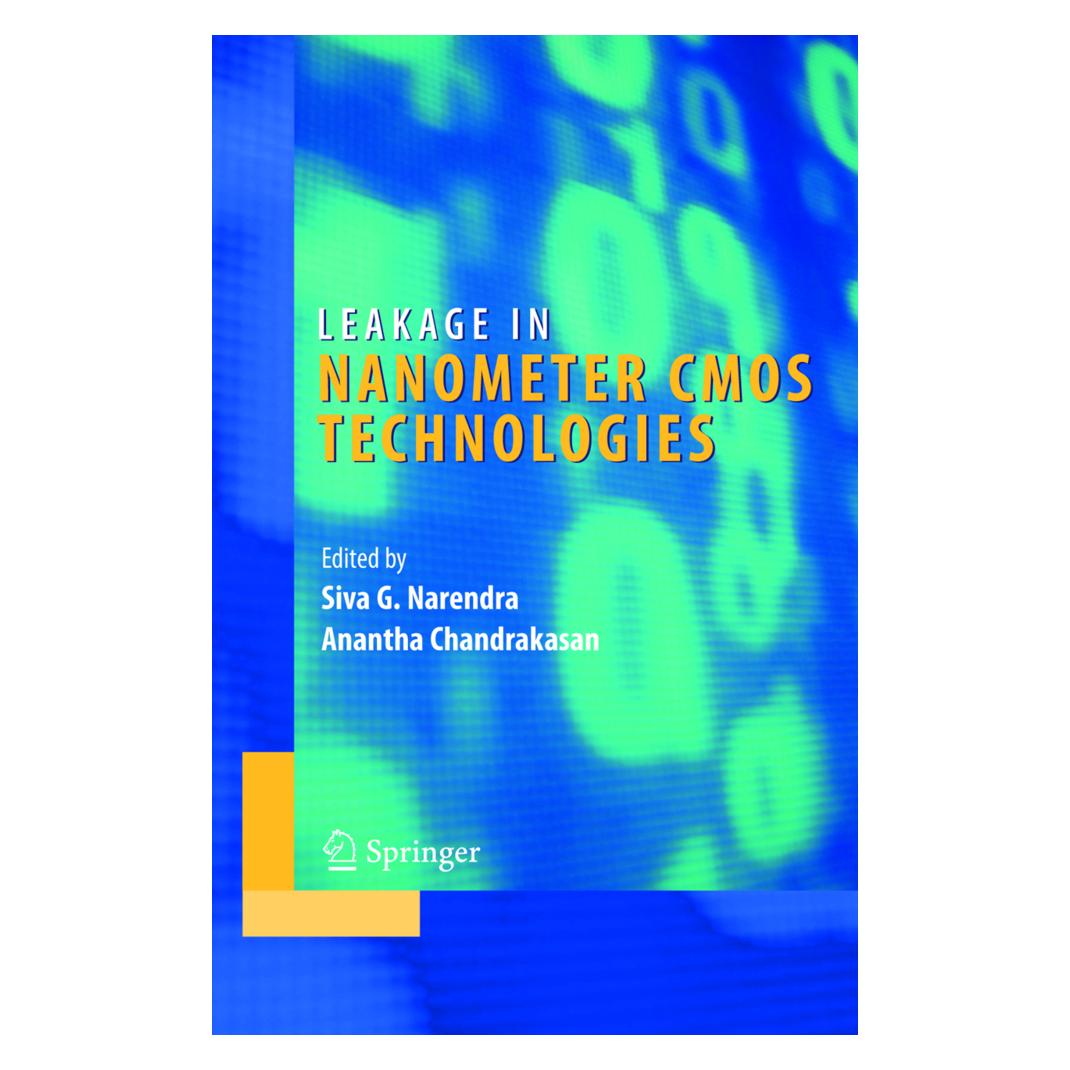 Springer Leakage in Nanometer CMOS Technologies (Englisch, Softcover, Anantha P. Chandrakasan, Siva G. Narendra) (55380250)