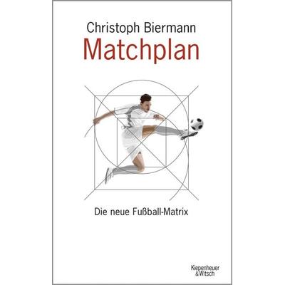 Matchplan, Taschenbuch von Christoph Biermann, Kiepenheuer & Witsch