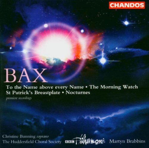 Christine Bunning - Arnold Bax: To The Name Above Every Name / The Morning Watch / Nocturnes / St Patrick's Breastplate - Werke für Chor und Orchester - Preis vom 17.10.2026 19:25:27 h