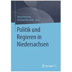 Politik und Regieren in Niedersachsen, Fachbücher von Teresa Nentwig, Christian Werwath