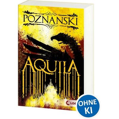 Aquila, Taschenbuch von Ursula Poznanski, Loewe, 978-3-7432-1214-5