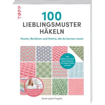 100 Lieblingsmuster häkeln, Taschenbuch von Sarah-Jayne Fragola, Frechverlag GmbH, 978-3-7358-7154-1