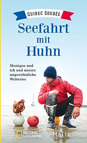 Guirec Soudée - Seefahrt mit Huhn: Monique und ich und unsere ungewöhnliche Weltreise - Preis vom 15.10.2026 23:06:25 h