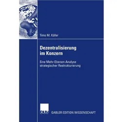 Dezentralisierung im Konzern, Fachbücher von Timo M. Käfer