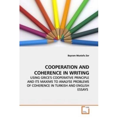 Cooperation and Coherence in Writing, Taschenbuch von Bayram Mustafa Zor, VDM, 978-3-639-14397-3