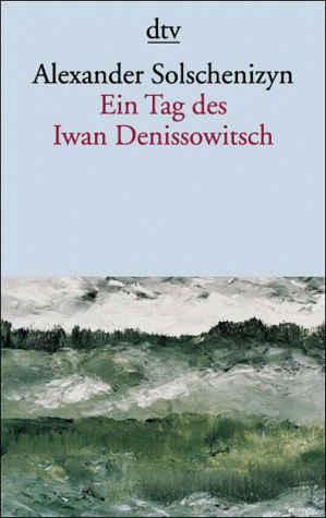 Alexander Solschenizyn - Ein Tag des Iwan Denissowitsch. - Preis vom 19.10.2026 19:33:35 h