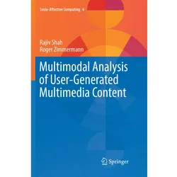 Multimodal Analysis of User-Generated Multimedia Content, Fachbücher von Rajiv Shah, Roger Zimmermann