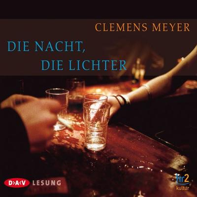 Die Nacht, die Lichter - Clemens Meyer, Audio, 4057664027016