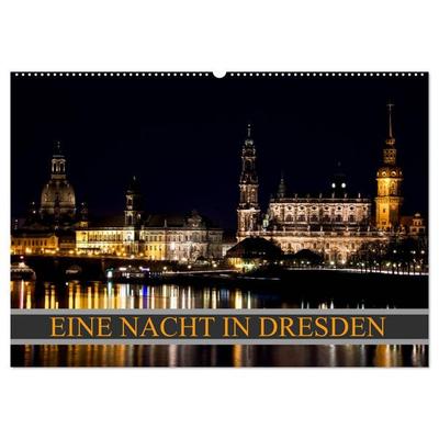 Eine Nacht in Dresden (Wandkalender 2026 DIN A2 quer), CALVENDO Monatskalender