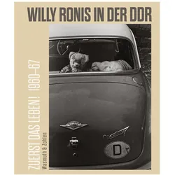 Zuerst das Leben! Willy Ronis in der DDR. 1960-67, Fachbücher von Gabriele de la Selle, Ronan Guinée, Willy Ronis, Nathalie Neumann