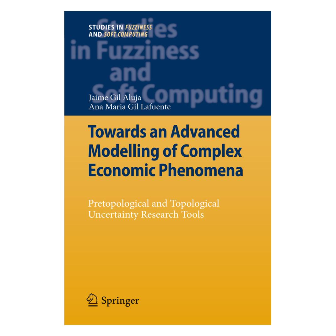 Springer Towards an Advanced Modelling of Complex Economic Phenomena (Englisch, Softcover, Anna M Gil-Lafuente, Jaime Gil Aluja) (55541524)