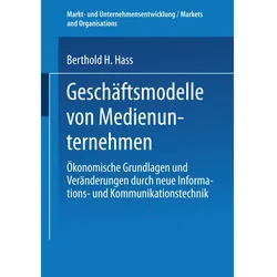 Geschäftsmodelle von Medienunternehmen, Fachbücher von Berthold H. Hass