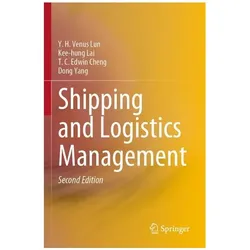 Shipping and Logistics Management, Fachbücher von T. C. Edwin Cheng, Kee-hung Lai, Y. H. Venus Lun, Dong Yang, T C Edwin et al Cheng
