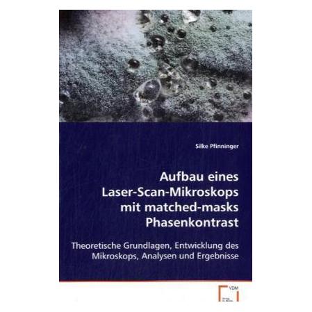 VDM Aufbau eines Laser-Scan-Mikroskops mit matched-masks Phasenkontrast (55195304)