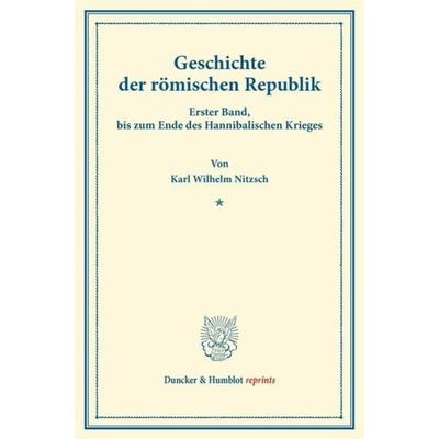 Geschichte der römischen Republik., Taschenbuch von Karl Wilhelm Nitzsch, Duncker & Humblot, 978-3-428-16705-0