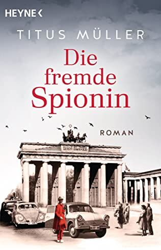Titus Müller - Die fremde Spionin: Roman (Die Spionin-Reihe, Band 1) - Preis vom 11.10.2026 15:43:13 h