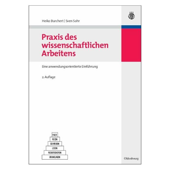 De Gruyter Praxis des wissenschaftlichen Arbeitens (Deutsch, Heiko Burchert, Sven Sohr, 2008) (7745337)