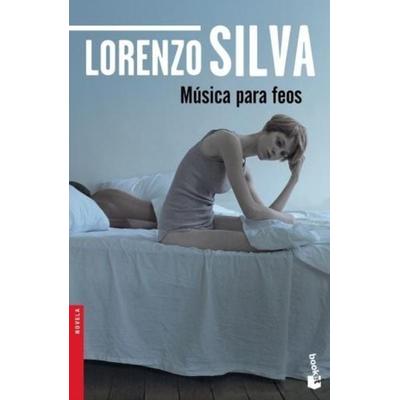 Música para feos, Taschenbuch von Lorenzo Silva, Booket, 978-84-233-5085-8