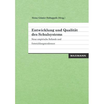 Entwicklung und Qualität des Schulsystems, Taschenbuch von , Waxmann Verlag GmbH, 978-3-8309-3626-8