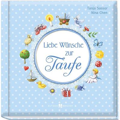 Liebe Wünsche zur Taufe (blau), Gebundene Ausgabe von Tanja Sassor, Butzon & Bercker, 978-3-7666-2469-7