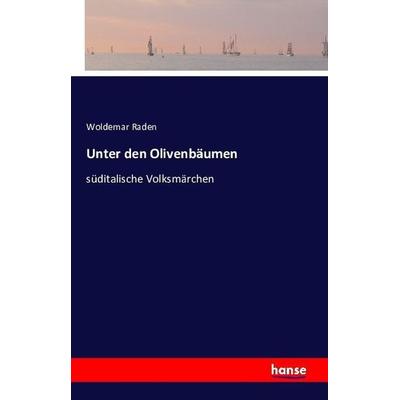 Unter den Olivenbäumen, Taschenbuch von , Hansebooks, 978-3-7411-0932-4