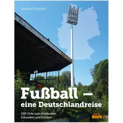 Fussball - eine Deutschlandreise, Ratgeber von Sascha Kurzrock