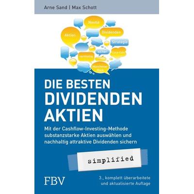 Die besten Dividenden-Aktien simplified, Taschenbuch von Arne Sand,Max Schott, Finanzbuch Verlag, 978-3-89879-885-3