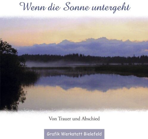 Wenn die Sonne untergeht: Von Trauer und Abschied - Preis vom 09.10.2026 07:28:09 h