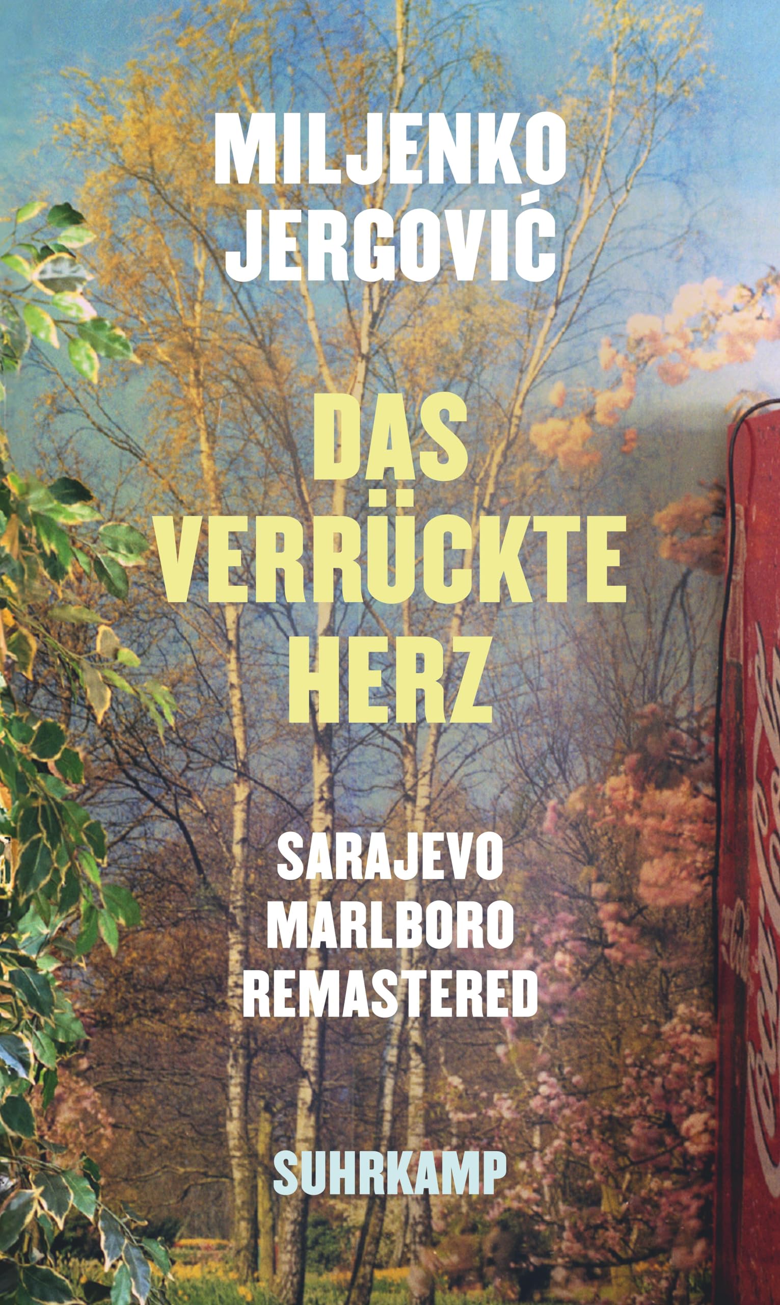 Miljenko Jergović - Das verrückte Herz: Sarajevo Marlboro remastered. Erzählungen Vom menschlichen Eigensinn in Zeiten des Krieges - Preis vom 15.10.2026 23:06:25 h