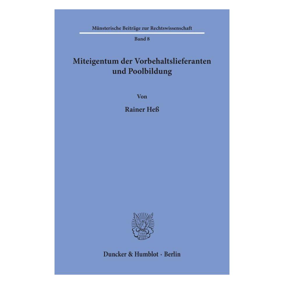 Duncker & Humblot Miteigentum der Vorbehaltslieferanten und Poolbildung. (Deutsch, Softcover, Rainer Hess) (55340483)