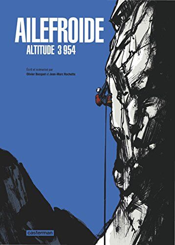Jean-Marc Rochette - Ailefroide : altitude 3.954 - Preis vom 19.10.2026 19:33:35 h