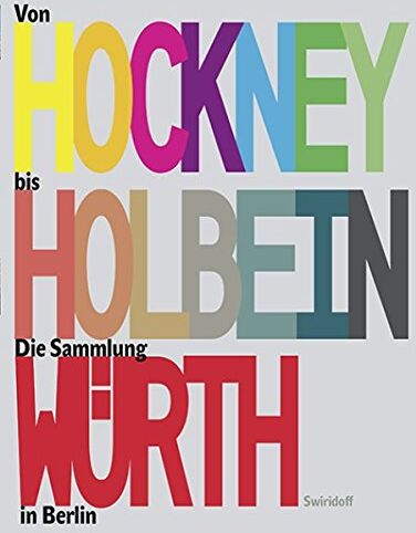 Michael Eissenhauer - Von Hockney bis Holbein: Die Sammlung Würth in Berlin - Preis vom 09.10.2026 07:28:09 h