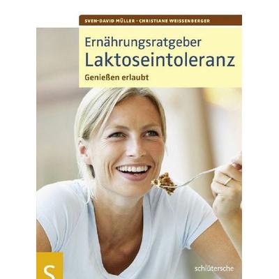 Ernährungsratgeber Laktoseintoleranz, Geheftet von Sven-David Müller,Christiane Weissenberger, Schlütersche Verlag, 978-3-89993-583-7