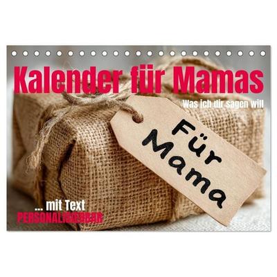 Kalender für Mamas - Was ich dir sagen will (Tischkalender 2027 DIN A5 quer), CALVENDO Monatskalender