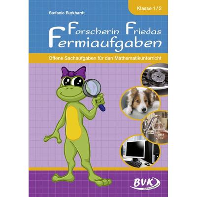Forscherin Friedas Fermiaufgaben, Geheftet von Stefanie Burkhardt, BVK Buch Verlag Kempen GmbH, 978-3-96520-136-1