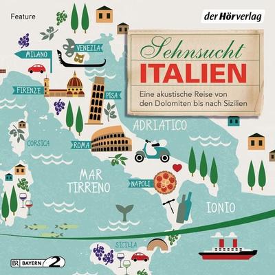 Sehnsucht Italien - Reinhard Schlüter,Wolf Gaudlitz,Stefan Schomann,Dorette Deutsch,Andreas Pehl, Audio, 9783844526998