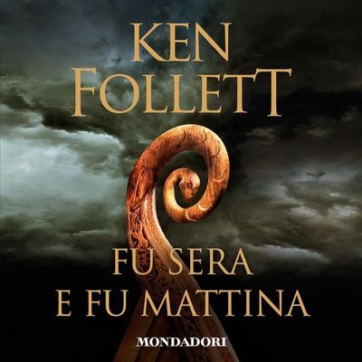 Fu sera e fu mattina - Ken Follett, Audio, 9788852153341